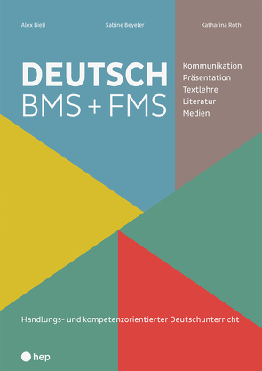 DEUTSCH BMS + FMS von Beyeler,  Sabine, Bieli,  Alex, Roth,  Katharina