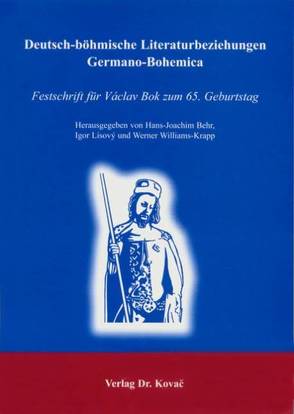 Deutsch-böhmische Literaturbeziehungen: Germano-Bohemica von Behr,  Hans J, Lisový,  Igor, Williams-Krapp,  Werner