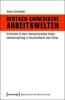 Deutsch-Chinesische Arbeitswelten von Schreiter,  Anne