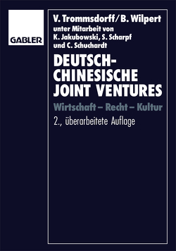 Deutsch-chinesische Joint Ventures von Trommsdorff,  Volker, Wilpert,  Bernhard