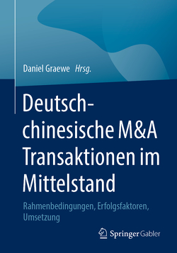 Deutsch-chinesische M&A Transaktionen im Mittelstand von Graewe,  Daniel