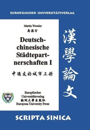 Deutsch-chinesische Städtepartnerschaften I von Woesler,  Martin