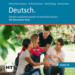 Deutsch Deutsch und Kommunikation für berufliche Schulen von Eckert-Stauber,  Rahel, Neuhaus,  Andrea, Rüegg,  Marta, Wyss,  Monika