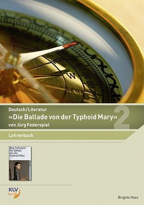 Deutsch – Die Ballade von der Typhoid Mary von Haas,  Brigitte