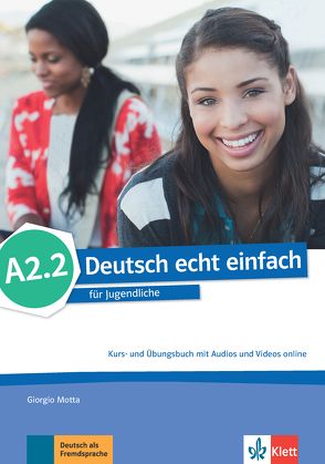 Deutsch echt einfach A2.2 von Machowiak,  E. Danuta, Motta,  Giorgio, Szurmant,  Jan, Trebesius-Bensch,  Ulrike