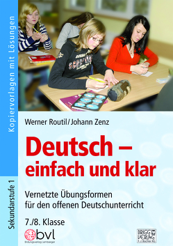 Deutsch – einfach und klar 7./8. Klasse von Routil,  Werner, Zenz,  Johann