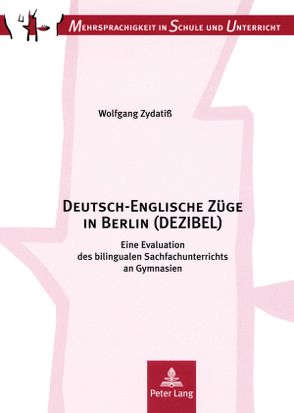 Deutsch-Englische Züge in Berlin (DEZIBEL) von Zydatiß,  Wolfgang