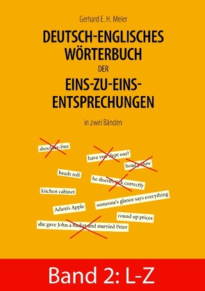 Deutsch-englisches Wörterbuch der Eins-zu-eins-Entsprechungen in zwei Bänden von Meier,  Gerhard E. H.