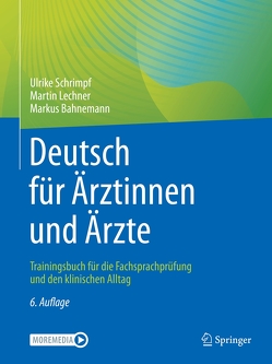 Deutsch für Ärztinnen und Ärzte von Bahnemann,  Markus, Lechner,  Martin, Schrimpf,  Ulrike