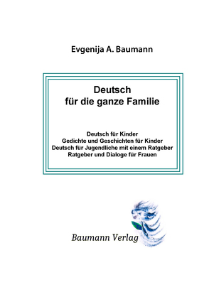Deutsch für die ganze Familie von Baumann,  Evgenija