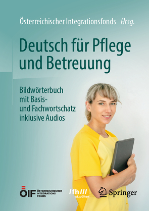 Deutsch für Pflege und Betreuung von Österreichischer Integrationsfonds