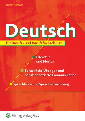 Deutsch / Deutsch für Berufs- und Berufsfachschulen von Bruenner,  Gerhard, Steinhauer,  Dietrich
