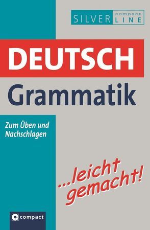 Deutsch Grammatik …leicht gemacht von Haas,  Christoph, Schleicher,  Ingrid, Zellner,  Reinhold