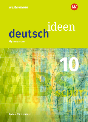 deutsch ideen SI – Ausgabe 2016 Baden-Württemberg von Epple,  Thomas, Hümmer-Fuhr,  Mareike, Mueller,  Angela, Reck,  Alexander, Reed,  Nicole, Richter,  Gerda, Rüdel,  Thomas, Zander,  Torsten