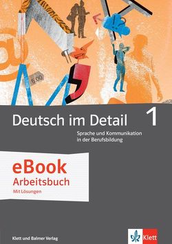 Deutsch im Detail 1 von Gsteiger,  Markus, Schweizer,  Andrea