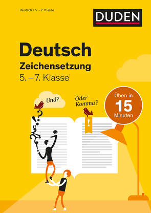 Deutsch in 15 Minuten – Zeichensetzung 5.-7. Klasse von Ablang,  Friederike, Clausen,  Marion
