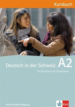 Deutsch in der Schweiz / Deutsch in der Schweiz A2 von Maurer,  Ernst