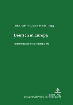 Deutsch in Europa von Kühn,  Ingrid, Lehker,  Marianne