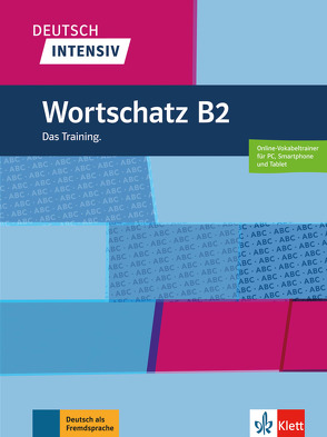 Deutsch intensiv Wortschatz B2 von Schnack,  Arwen
