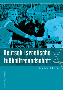 Deutsch-israelische Fußballfreundschaft von Lämmer,  Manfred