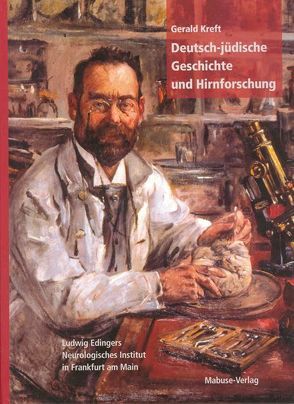 Deutsch-jüdische Geschichte und Hirnforschung von Kreft,  Gerald