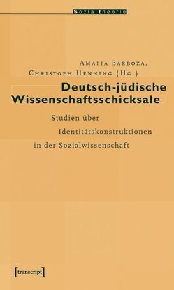 Deutsch-jüdische Wissenschaftsschicksale von Barboza,  Amalia, Henning,  Christoph