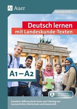 Deutsch lernen mit Landeskunde – Texten A1 – A2 von Bößel,  Christiane