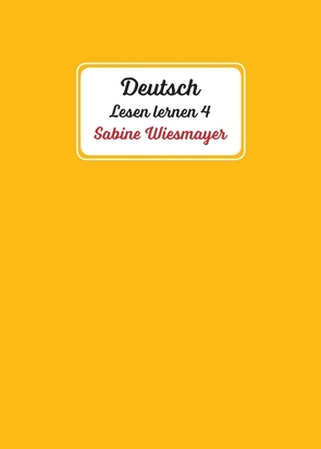 Deutsch, Lesen lernen 4 von Wiesmayer,  Sabine