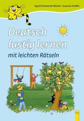 Deutsch lustig lernen mit leichten Rätseln von Knöfler,  Susanne, Kschwendt-Michel-Bilgir,  Ingrid, Mangold,  Paul