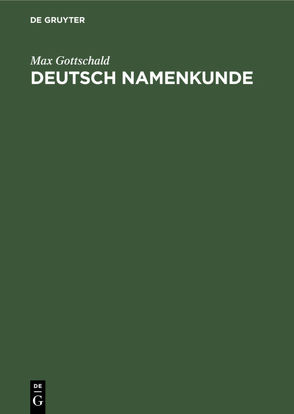 Deutsch Namenkunde von Gottschald,  Max