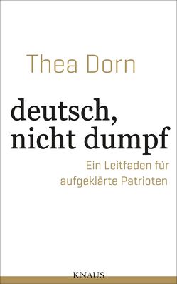 deutsch, nicht dumpf von Dorn,  Thea