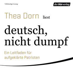 deutsch, nicht dumpf von Dorn,  Thea