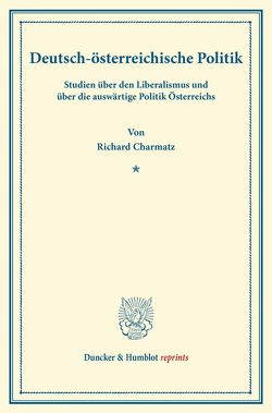 Deutsch-österreichische Politik. von Charmatz,  Richard