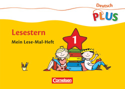 Deutsch plus – Grundschule – Lese-Mal-Hefte von Rendtorff-Rossnagel,  Annemarie