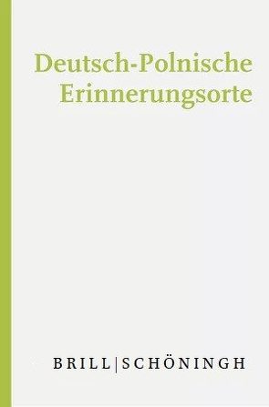 Deutsch-Polnische Erinnerungsorte von Hahn,  Hans Henning, Loew,  Peter Oliver, Traba,  Robert