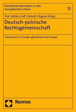 Deutsch-polnische Rechtsgemeinschaft von Fink,  Udo, Müller-Graff,  Peter Christian, Oplustil,  Krzysztof, Roguski,  Przemyslaw