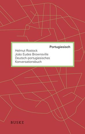 Deutsch-portugiesisches Konversationsbuch von Alves Pereira,  Paulo, Brownsville,  Joao Eudes, Rostock,  Helmut