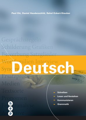 Deutsch (Print inkl. eLehrmittel) von Eckert-Stauber,  Rahel, Haudenschild,  Daniel, Ott,  Paul