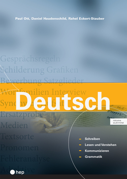 Deutsch (Print inkl. eLehrmittel) von Eckert-Stauber,  Rahel, Haudenschild,  Daniel, Ott,  Paul