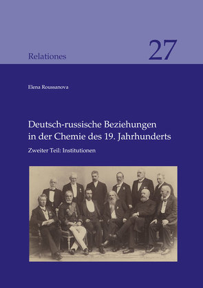Deutsch-russische Beziehungen in der Chemie des 19. Jahrhunderts von Elena,  Roussanova