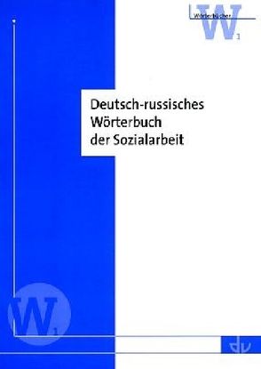 Deutsch-russisches Wörterbuch der Sozialarbeit von Kibardina,  S., Smirnowa,  T., Tschernyschewa,  O.