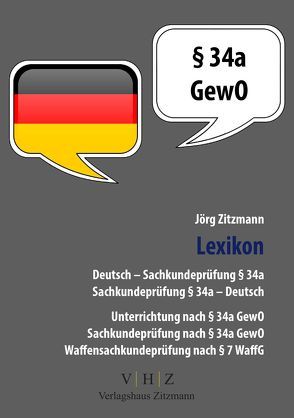 Deutsch – Sachkundeprüfung §34a / Sachkundeprüfung §34a – Deutsch Lexikon von Zitzmann,  Jörg