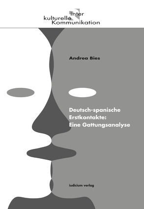Deutsch-spanische Erstkontakte: Eine Gattungsanalyse von Bies,  Andrea