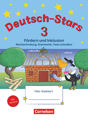 Deutsch-Stars – Allgemeine Ausgabe – 3. Schuljahr von Dolenc-Petz,  Ruth, Eiband,  Barbara, Nagai,  Eva