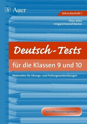 Deutsch-Tests in den Klassen 9 und 10 von Honnef-Becker,  Irmgard, Kuehn,  Peter