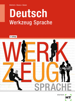 Deutsch – Werkzeug Sprache von Dietrich,  Ralf, Dussa,  Antje, Güven,  Gülçimen