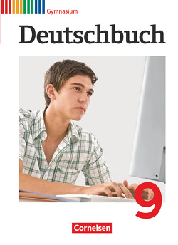 Deutschbuch Gymnasium – Allgemeine Ausgabe – 9. Schuljahr von Brenner,  Gerd, Erlach,  Dietrich, Gierlich,  Heinz, Grunow,  Cordula, Joist,  Alexander, Langner,  Markus, Mielke,  Angela, Mohr,  Deborah, Oldeweme,  Christoph, Pabelick,  Norbert, Schappert,  Christoph, Schneider,  Frank, Schurf,  Bernd, Tetling,  Klaus, Wagener,  Andrea