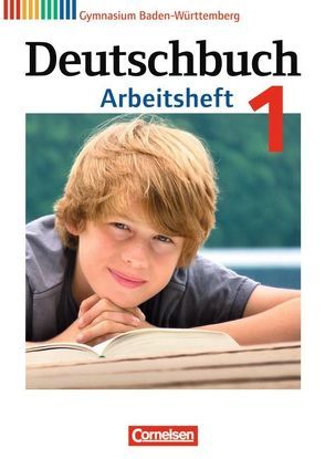 Deutschbuch Gymnasium – Baden-Württemberg – Ausgabe 2012 – Band 1: 5. Schuljahr von Diehm,  Jan, Fingerhut,  Armin, Fingerhut,  Margret, Fischer,  Christoph, Grunow,  Cordula, Horwitz,  Angela, Schick,  Irmgard, Schurf,  Bernd, Simberger,  Sandra, Wölfel,  Manuela