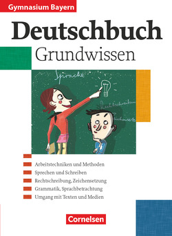 Deutschbuch Gymnasium – Bayern – 5.-10. Jahrgangsstufe von Matthiessen,  Wilhelm, Schurf,  Bernd, von Weinrich,  Stephan, Zirbs,  Wieland