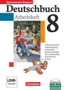 Deutschbuch Gymnasium – Bayern – 8. Jahrgangsstufe von Matthiessen,  Wilhelm, Ostertag,  Christl, Schneider,  Annegret, Schurf,  Bernd, Wieland,  Konrad, Zirbs,  Wieland